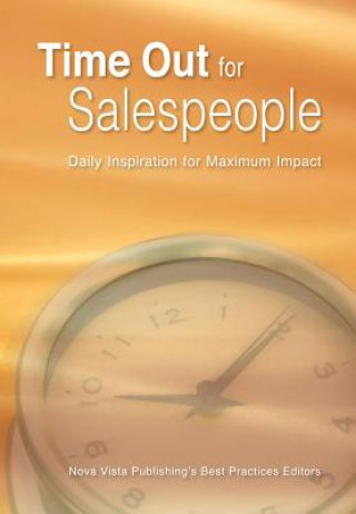 Könyv Time Out for Salespeople: Daily Inspiration for Maximum Impact Nova Vista Publishing's Best Practices E