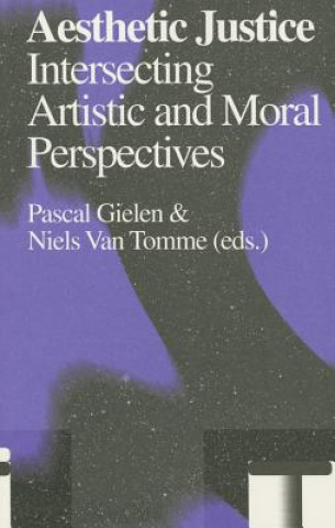 Kniha Aesthetic Justice: Intersecting Artistic and Moral Perspectives Mark Fisher
