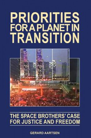 Kniha Priorities for a Planet in Transition - The Space Brothers' Case for Justice and Freedom Gerard Aartsen