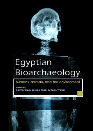 Kniha Egyptian Bioarchaeology Salima Ikram