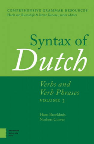 Carte Syntax of Dutch - Verbs and Verb Phrases. Volume 3 Hans Broekhuis