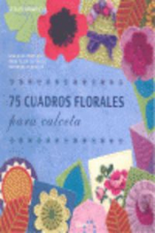 Kniha 75 CUADROS FLORALES PARA CALCETA LLESLEY STANFIELD