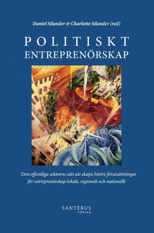 Kniha Politiskt entreprenörskap Daniel Silander