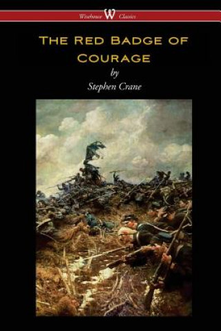 Knjiga Red Badge of Courage (Wisehouse Classics Edition) Stephen Crane