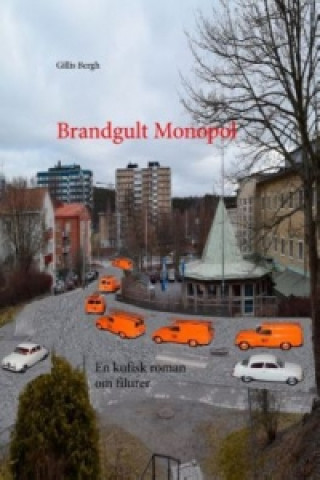 Kniha Brandgult Monopol Gillis Bergh