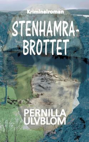 Kniha Stenhamrabrottet Pernilla Ulvblom