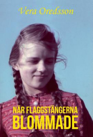 Carte Nar Flaggstangerna Blommade Vera Oredsson