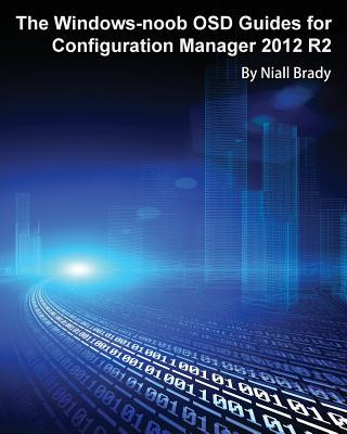 Kniha Windows-noob OSD Guides for Configuration Manager 2012 R2 Niall Brady