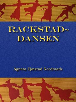 Kniha Rackstad-Dansen Agneta Maria Nordmark