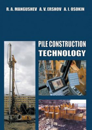 Kniha Pile Construction Technology Rashid Mangushev