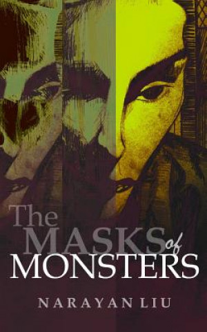 Kniha Masks of Monsters Narayan Liu