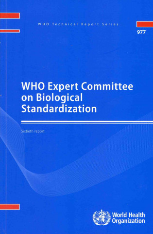 Könyv Who Expert Committee on Biological Standardization: 60th Report World Health Organization