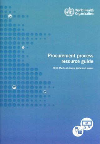 Kniha Procurement Process Resource Guide World Health Organization