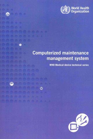 Kniha Computerized Maintenance Management System World Health Organization