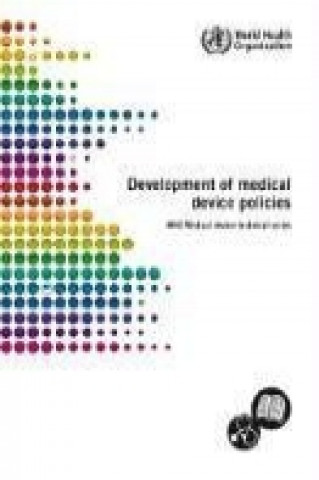 Kniha Development of Medical Device Policies World Health Organization