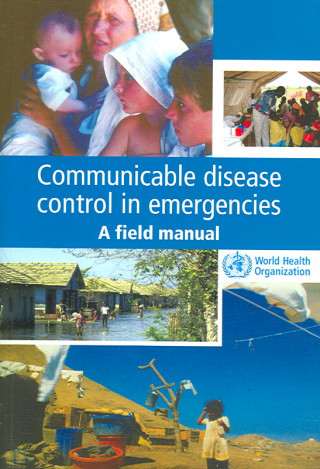 Carte Communicable Disease Control in Emergencies: A Field Manual M. a. Connolly
