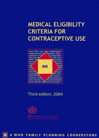 Livre Medical Eligibility Criteria for Contraceptive Use World Health Organization