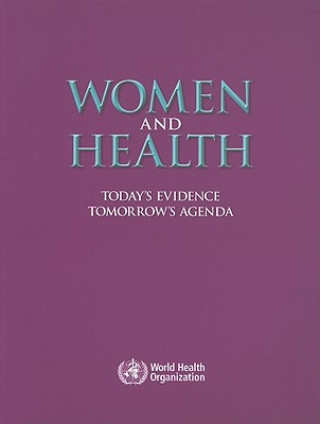 Książka Women and Health: Today's Evidence, Tomorrow's Agenda World Health Organization