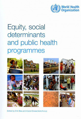 Książka Equity, Social Determinants and Public Health Programmes World Health Organization