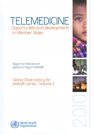 Kniha Telemedicine: Opportunities and Developments in Member States World Health Organization