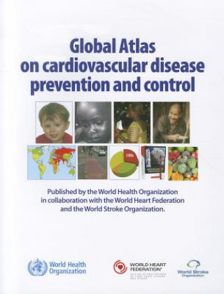 Carte Global Atlas on Cardiovascular Disease Prevention and Control World Health Organization