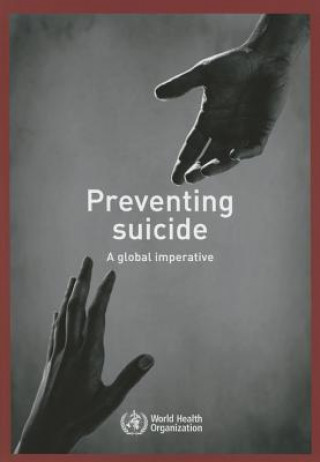 Kniha Preventing Suicide: A Global Imperative Who