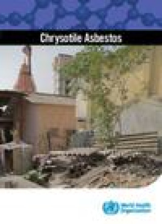 Könyv Chrysotile Asbestos World Health Organization