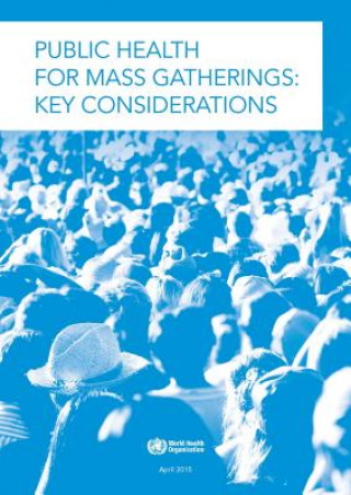 Книга Public Health for Mass Gatherings: Key Considerations World Health Organization