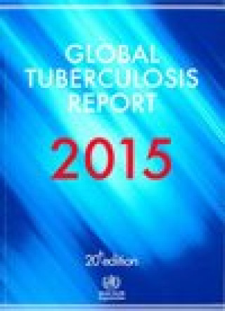 Kniha Global Tuberculosis Report 2015 World Health Organization