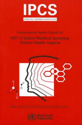 Книга DDT in Indoor Residual Spraying: Human Health Aspects World Health Organization