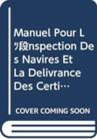 Kniha Manuel Pour L Inspection Des Navires Et La Delivrance Des Certificats Sanitaires de Navire: Reglement Sanitaire International (2005) World Health Organization
