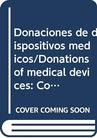 Kniha Donaciones de Dispositivos Medicos: Consideraciones Relativas a Su Solicitud y Suministro World Health Organization