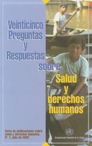 Книга Veinticinco Preguntas y Respuestas Sobre Salud y Derechos Humanos World Health Organization