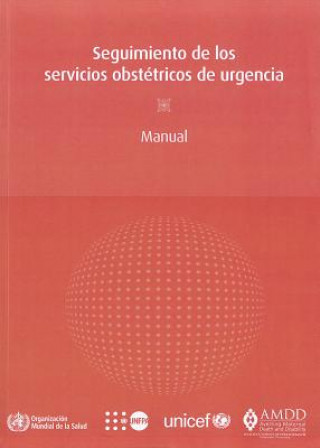 Kniha Seguimiento de Los Servicios Obstetricos de Urgencia: Manual World Health Organization