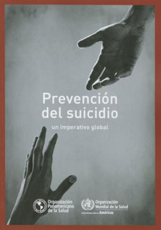 Könyv Prevencion del Suicidio: Un Imperativo Global World Health Organization