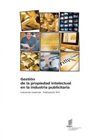 Kniha Gestion de la propiedad intelectual en la industria publicitaria - Industrias creativas - Publicacion n Degrees5 