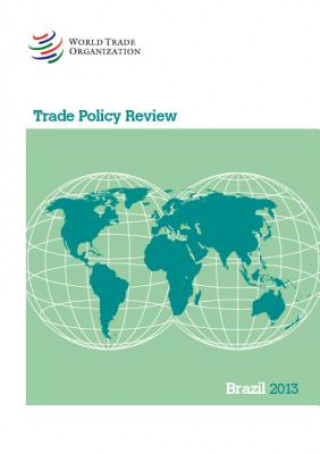 Kniha Wto Trade Policy Review: Brazil 2013 World Tourism Organization