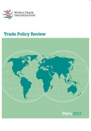 Kniha Wto Trade Policy Review: Peru 2013 World Tourism Organization