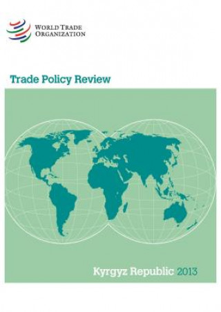 Book Wto Trade Policy Review: Kyrgyz Republic 2013 World Tourism Organization