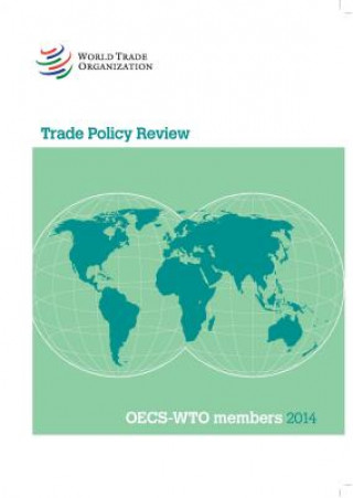 Kniha Trade Policy Review: Oecs 2014 World Tourism Organization