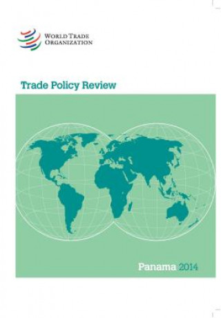 Carte Trade Policy Review: Panama 2014 World Tourism Organization