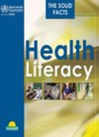 Buch Health Literacy: The Solid Facts Who Regional Office for Europe