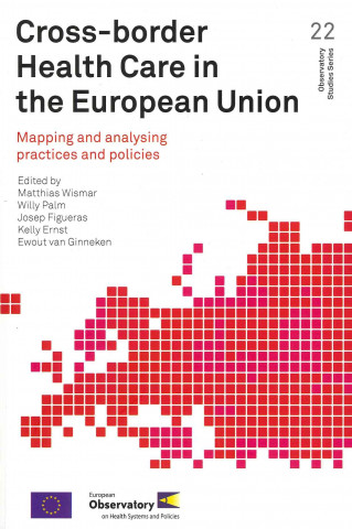 Carte Cross-Border Health Care in the European Union: Mapping and Analysing Practices and Policies J. Figueras