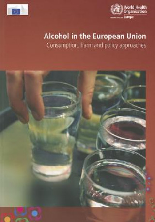 Książka Alcohol in the European Union: Consumption, Harm and Policy Approaches P. Anderson