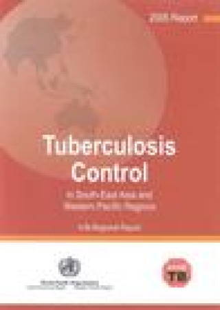Kniha Tuberculosis Control in South-East Asia and Western Pacific Regions World Health Organization
