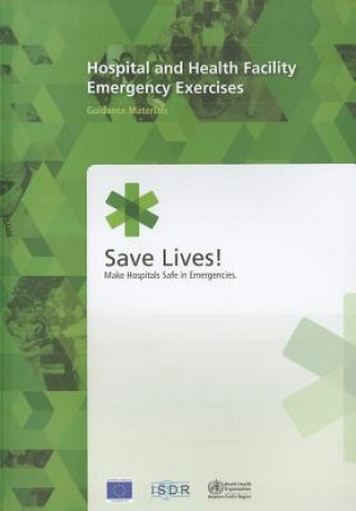 Könyv Hospital and Health Facility Emergency Exercises: Guidance Materials Who Regional Office for the Western Paci
