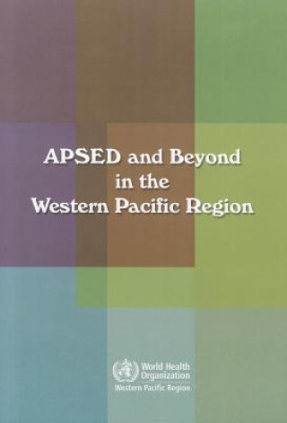 Kniha Apsed and Beyond in the Western Pacific Region Who Regional Office for the Western Paci