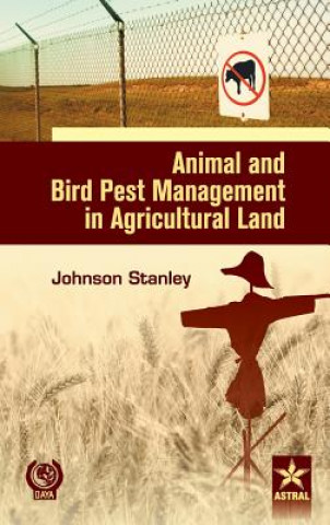 Kniha Animal and Bird Pest Management in Agricultural Land Johnson Stanley