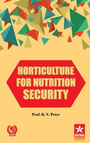 Książka Horticulture for Nutrition Security K. V. Peter