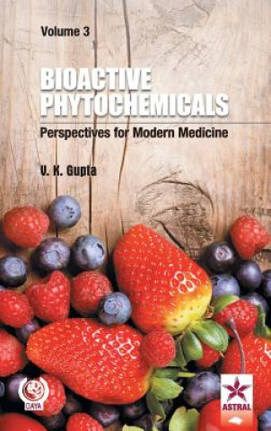 Knjiga Bioactive Phytochemicals V. K. Gupta